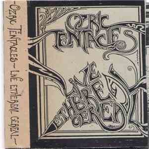 Ozric Tentacles - Live Ethereal Cereal mp3 album