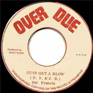 Pat Francis - Guys Get A Blow mp3 album