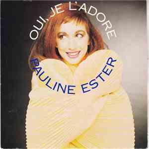 Pauline Ester - Oui, Je L'adore mp3 album