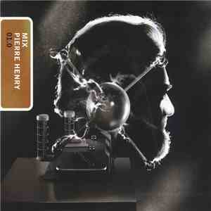 Pierre Henry - Mix Pierre Henry 01.0 mp3 album