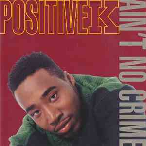 Positive K - Ain't No Crime mp3 album