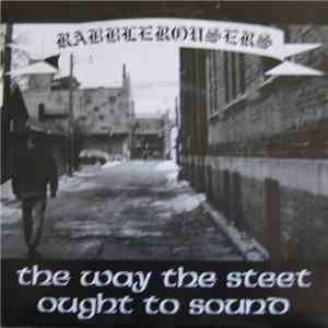 Rabblerousers - The Way The Streets Ought To Sound mp3 album