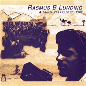 Rasmus B. Lunding - A Travellers Guide To Home mp3 album