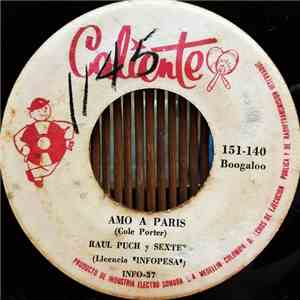 Raul Puch Y Sexteto / Aniceto Y Sus Fabulosos - Amo A Paris / Cumbia Andina mp3 album