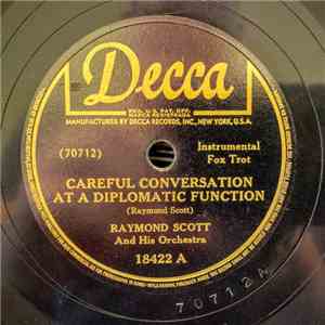 Raymond Scott And His Orchestra - Careful Conversation At A Diplomatic Function / Carrier Pigeon mp3 album