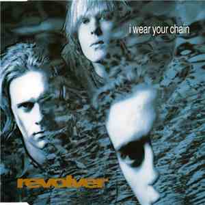Revolver - I Wear Your Chain mp3 album