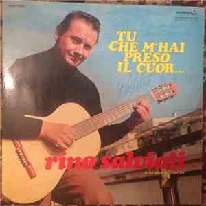 Rino Salviati - Tu Che M'Hai Preso Il Cuor mp3 album