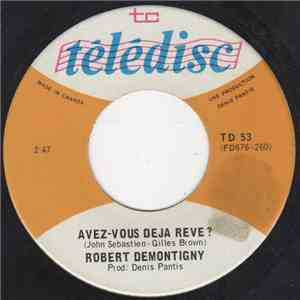 Robert Demontigny - Avez-Vous Deja Reve? mp3 album