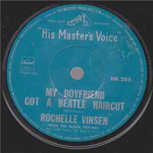 Rochelle Vinsen With The Block Busters - My Boyfriend Got A Beatle Haircut mp3 album
