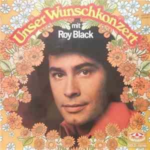 Roy Black - Unser Wunschkonzert Mit Roy Black mp3 album