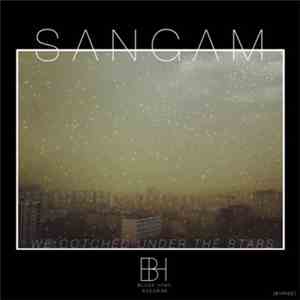 Sangam - We Cotched Under The Stars EP mp3 album
