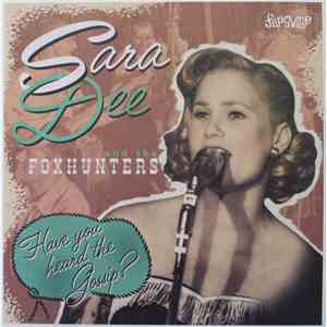 Sara Dee & The Foxhunters - Have You Heard The Gossip ?﻿ mp3 album