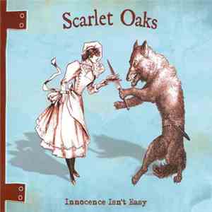 Scarlet Oaks - Innocence Isn't Easy mp3 album