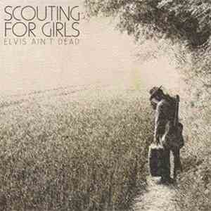 Scouting For Girls - Elvis Ain't Dead mp3 album