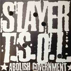 Slayer / T.S.O.L. - Abolish Government mp3 album