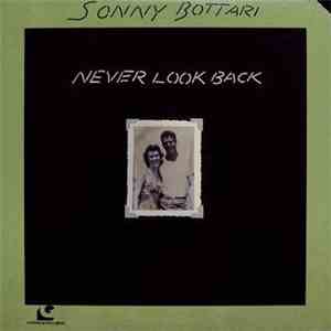Sonny Bottari - Never Look Back mp3 album