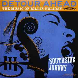 Southside Johnny - Detour Ahead - The Music Of Billie Holiday mp3 album