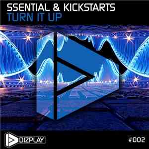 Ssential & Kickstarts - Turn It Up mp3 album
