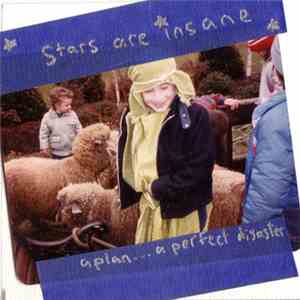 Stars Are Insane - A Plan...A Perfect Disaster mp3 album