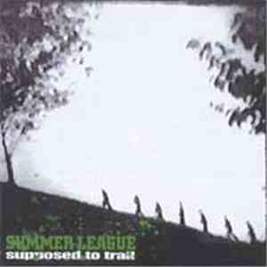 Summer League - Supposed To Trail mp3 album