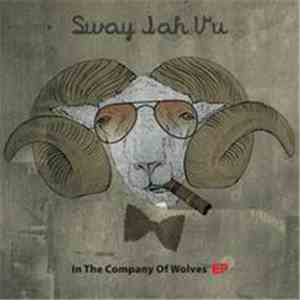 Sway Jah Vu - In The Company Of Wolves mp3 album