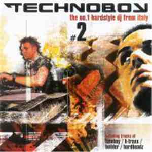 Technoboy - The No. 1 Hardstyle DJ From Italy Vol. 2 mp3 album
