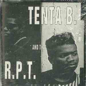 Tenta B. And Tha R.P.T. - Tenta B. And Tha R.P.T. mp3 album