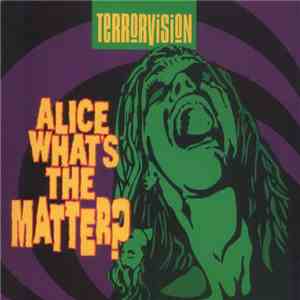 Terrorvision - Alice What's The Matter? mp3 album