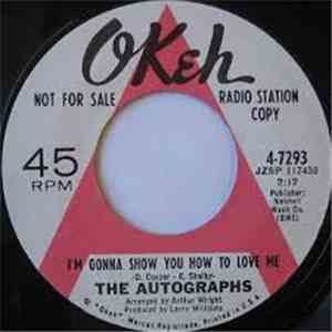 The Autographs - I'm Gonna Show You How To Love Me / I Can Do It mp3 album