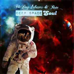 The Day Laborers & Rain  - Deep Space Soul mp3 album