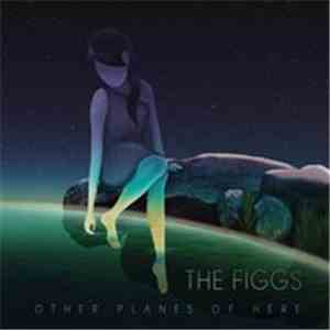 The Figgs - Other Planes of Here mp3 album