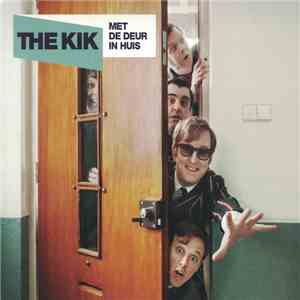 The Kik - Met de Deur In Huis mp3 album