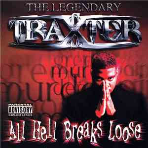 The Legendary Traxster - All Hell Breaks Loose mp3 album