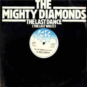 The Mighty Diamonds - The Last Dance (The Last Waltz) mp3 album