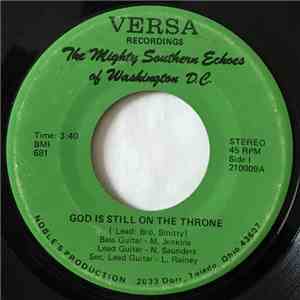 The Mighty Southern Echoes Of Washington, D.C. - God Is Still On The Throne/On The Right Road Now mp3 album