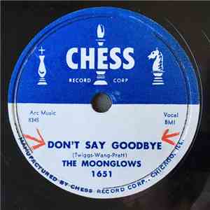 The Moonglows - Don't Say Goodbye / I'm Afraid The Masquerade Is Over mp3 album