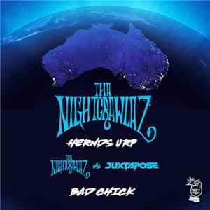 The Nightcrawlaz / Juxtapose - Hernds Urp / Bad Chick mp3 album