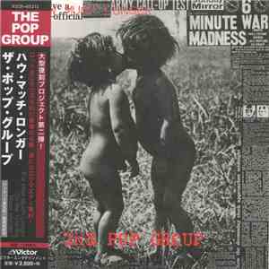 The Pop Group - For How Much Longer Do We Tolerate Mass Murder? mp3 album