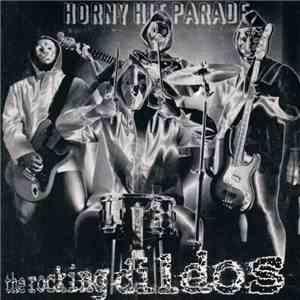 The Rocking Dildos - Horny Hit Parade mp3 album