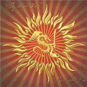 The Rusty Wright Band - Playin' With Fire mp3 album