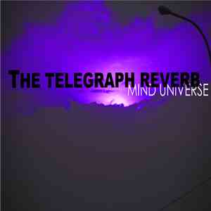 The Telegraph Reverb - Mind Universe mp3 album