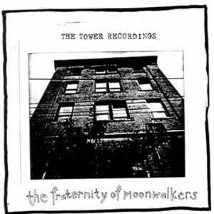 The Tower Recordings - The Fraternity Of Moonwalkers mp3 album