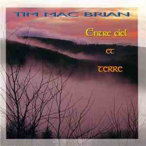 Tim Mac Brian - Entre Ciel Et Terre mp3 album