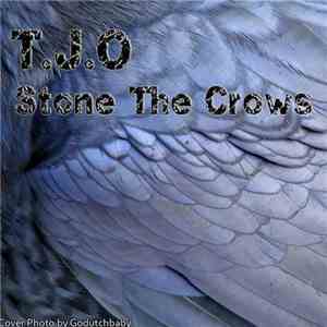 TJO - Stone The Crows mp3 album