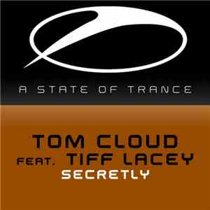 Tom Cloud Feat. Tiff Lacey - Secretly mp3 album