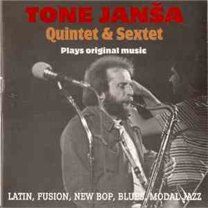Tone Janša - Quintet & Sextet - Plays Original Music mp3 album