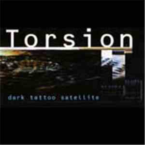 Torsion - Dark Tattoo Satellite mp3 album