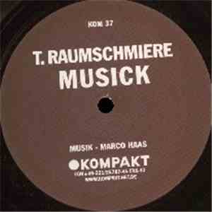 T.Raumschmiere - Musick mp3 album