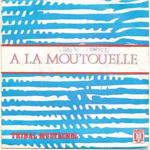 Tribal Mustachol - A La Moutouelle mp3 album