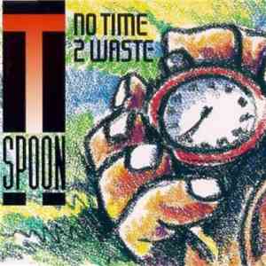 T-Spoon - No Time To Waste mp3 album